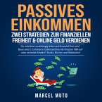Passives Einkommen - Zwei Strategien zur Finanziellen Freiheit & Online Geld verdienen (MP3-Download)