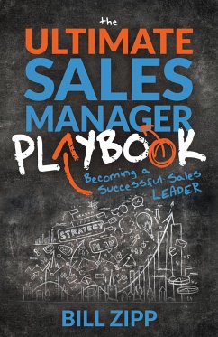 The Ultimate Sales Manager Playbook - Zipp, Bill