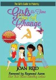 Girls It's Time For A Change: The Girls Guide To Puberty: The Girl's Guide To Puberty