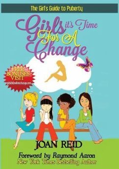 Girls It's Time For A Change: The Girls Guide To Puberty: The Girl's Guide To Puberty - Reid, Joan Patsy