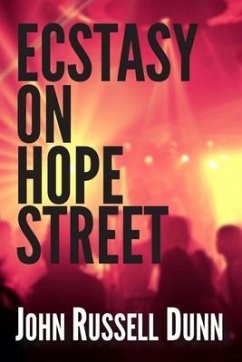 Ecstasy on Hope Street: A Christian Novel - Dunn, John Russell