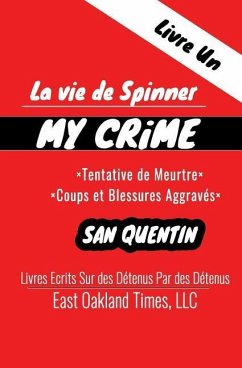 La vie de Spinner: My Crime - Tentative de Meurtre/Coups et Blessures Aggravés - MacDonald, Tio