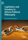 Capitalism and Freedom in African Political Philosophy (eBook, PDF)