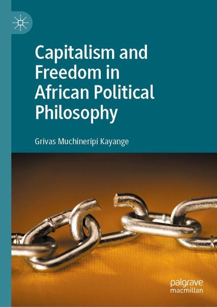 Capitalism and Freedom in African Political Philosophy (eBook, PDF)