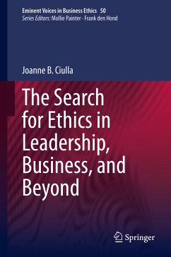 The Search for Ethics in Leadership, Business, and Beyond (eBook, PDF) - Ciulla, Joanne B.