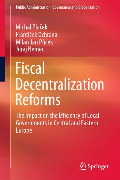 Fiscal Decentralization Reforms (eBook, PDF) - Plaček, Michal; Ochrana, František; Půček, Milan Jan; Nemec, Juraj