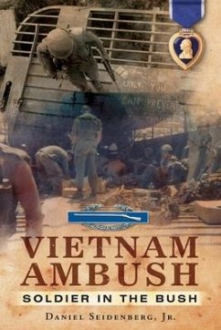 Vietnam Ambush: Soldier in the Bush - Seidenberg, Daniel