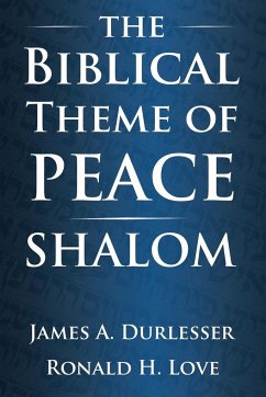 The Biblical Theme of Peace / Shalom - Durlesser, James A; Love, Ronald H