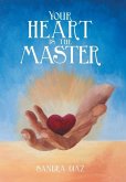 Your Heart Is the Master