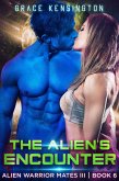 The Alien's Encounter (Alien Warrior Mates III, #6) (eBook, ePUB)