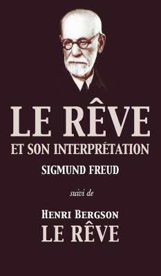 Le Rêve et son interprétation (suivi de Henri Bergson - Bergson, Henri; Freud, Sigmund