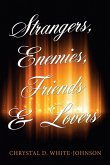 Strangers, Enemies, Friends & Lovers