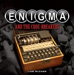 Enigma and The Code Breakers (eBook, ePUB) - McCann, Liam