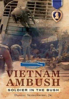 Vietnam Ambush: Soldier in the Bush - Seidenberg, Daniel