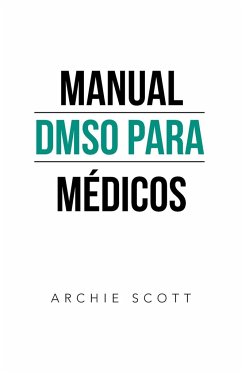 Manual Dmso Para Médicos - Scott, Archie