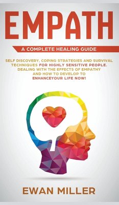 Empath - A Complete Healing Guide - Miller, Ewan