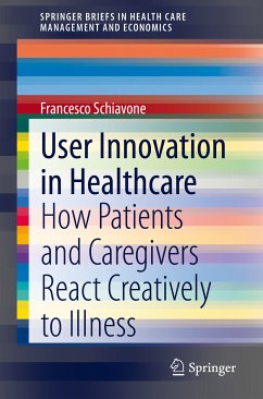 User Innovation in Healthcare (eBook, PDF) - Schiavone, Francesco