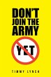 Don't Join the Army Yet!! - Bild 1