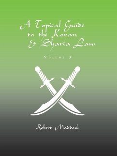 A Topical Guide to the Koran & Sharia Law - Maddock, Robert