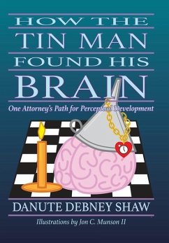 How the Tin Man Found His Brain - Shaw, Danute Debney