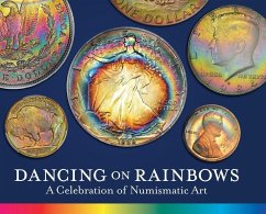 Dancing on Rainbows: A Celebration of Numismatic Art - Biv, Roy G.