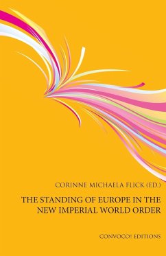 The Standing of Europe in the New Imperial World Order - Flick, Corinne Michaela