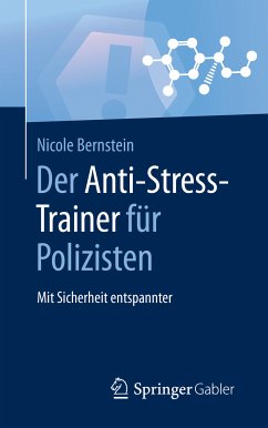 Der Anti-Stress-Trainer für Polizisten (eBook, PDF) - Bernstein, Nicole