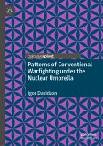 Patterns of Conventional Warfighting under the Nuclear Umbrella (eBook, PDF)