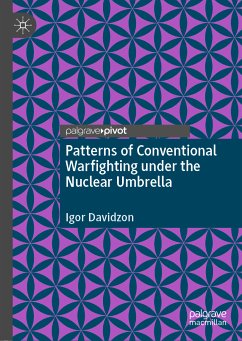 Patterns of Conventional Warfighting under the Nuclear Umbrella (eBook, PDF) - Davidzon, Igor