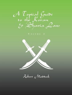 A Topical Guide to the Koran & Sharia Law - Maddock, Robert