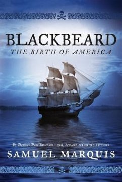 Blackbeard: The Birth of America - Marquis, Samuel