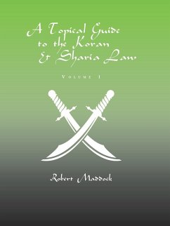 A Topical Guide to the Koran & Sharia Law - Maddock, Robert