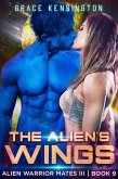 The Alien's Wings (Alien Warrior Mates III, #9) (eBook, ePUB)