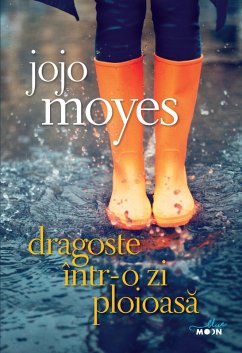 Dragoste într-o zi ploioasa (eBook, ePUB) - Moyes, Jojo