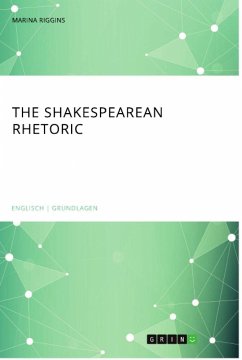 The Shakespearean Rhetoric - Riggins, Marina