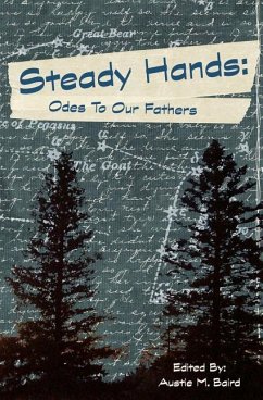 Steady Hands: Ode to Our Fathers - Baird, Austie M.