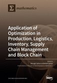 Application of Optimization in Production, Logistics, Inventory, Supply Chain Management and Block Chain