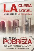 La iglesia local y su poder en la comunidad para romper los ciclos de pobreza