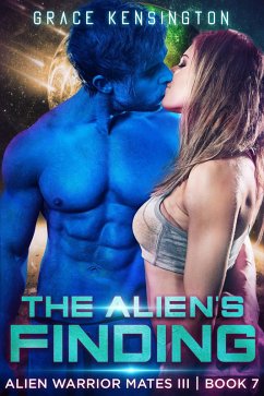 The Alien's Finding (Alien Warrior Mates III, #7) (eBook, ePUB) - Kensington, Grace