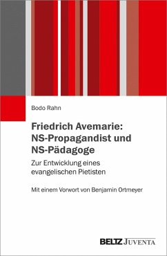 Friedrich Avemarie: NS-Propagandist und NS-Pädagoge (eBook, PDF) - Rahn, Bodo