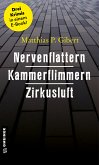 Nervenflattern - Kammerflimmern - Zirkusluft (eBook, ePUB)