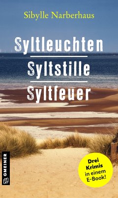 Sammelband: Syltleuchten, Syltstille, Syltfeuer / Anna Bergmann Bd.1-3 (eBook, ePUB) - Narberhaus, Sibylle