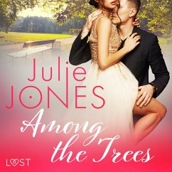 Among the Trees - erotic short story (MP3-Download) - Jones, Julie