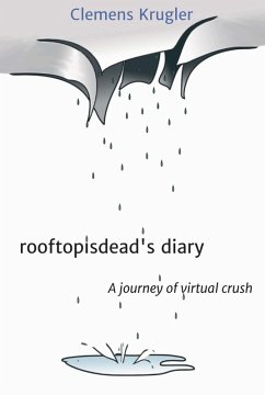 rooftopisdead's diary (eBook, ePUB) - Krugler, Clemens