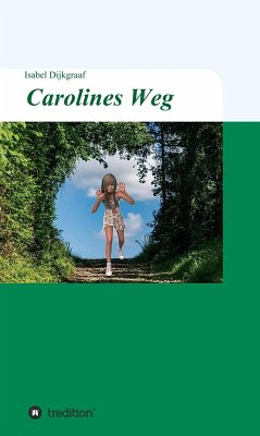Carolines Weg (eBook, ePUB) - Dijkgraaf, Isabel