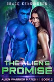 The Alien's Promise (Alien Warrior Mates II, #2) (eBook, ePUB)