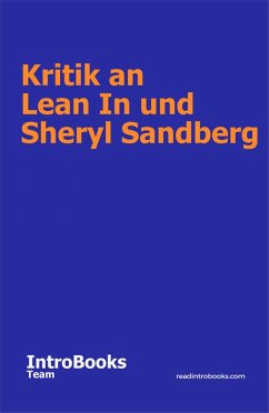 Kritik an Lean In und Sheryl Sandberg (eBook, ePUB) - Team, IntroBooks