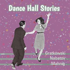 Dance Hall Stories - Gratkowski,Frank/Nabatov,Simon/Mahnig,Domin