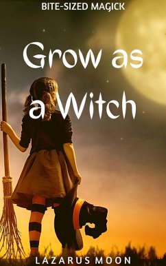 Cover Grow as a Witch (Bite-Sized Magick, #10) (eBook, ePUB)