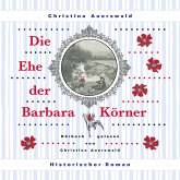 Die Ehe der Barbara Körner (MP3-Download)